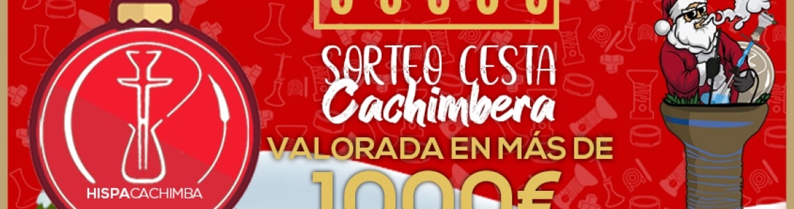 Cesta de Navidad Cachimbera 2021: ¡Más de 1000€ en premios!