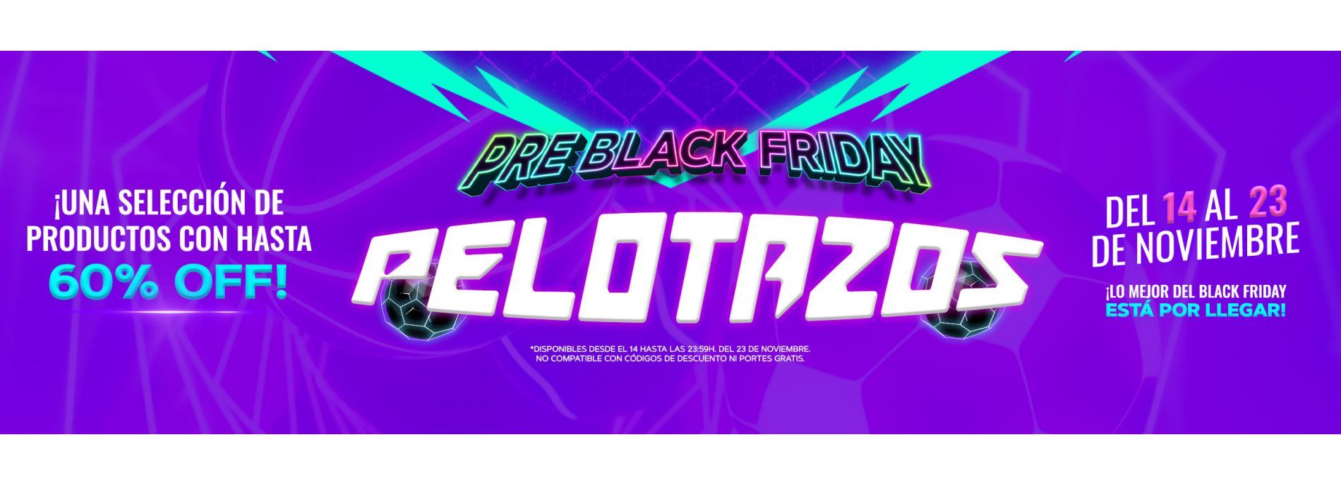 Pelotazos 2025 | Productos con descuentos irrepetibles